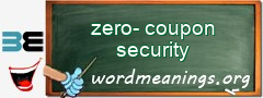 WordMeaning blackboard for zero-coupon security